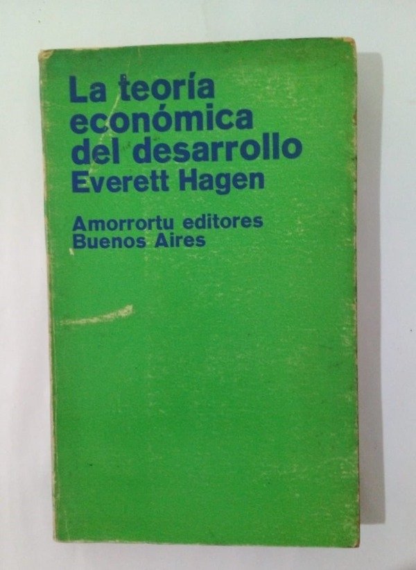 Producto - La teoría económica del desarrollo - Everett Hagen - Amorrortu 1971