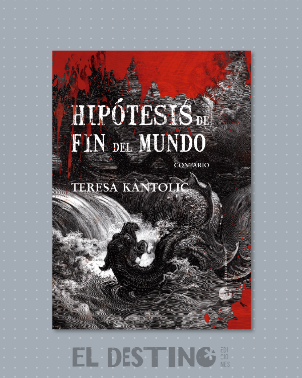 Producto - Hipótesis de fin del mundo - Teresa Kantolic