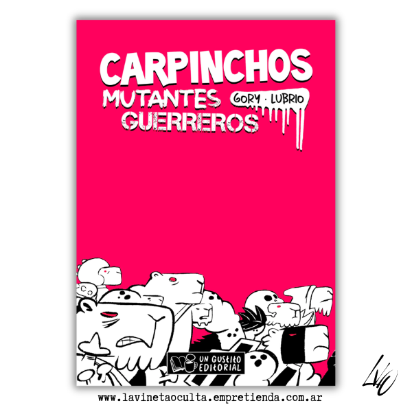 Producto - Carpinchos Mutantes Guerreros - Gory Y Lubrio