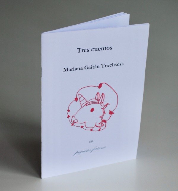 Producto - Tres cuentos - Mariana Gaitán Truchsess (Pequeña Fortuna)