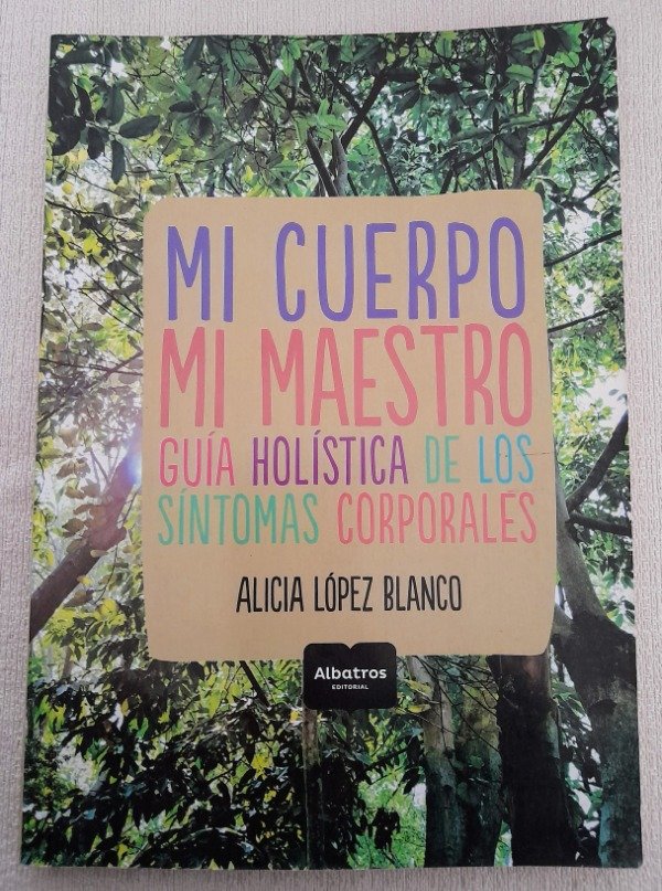 Producto - Mi Cuerpo Mi Maestro - Alicia Lopez Blanco - Albatros - 0