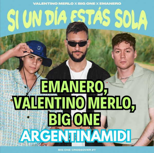 Producto - Emanero, Valentino Merlo, Big One - Si Un Día Estás Sola