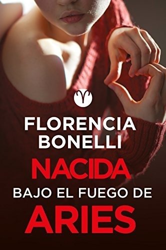 Producto - Nacida bajo el fuego de Aries- Florencia Bonelli