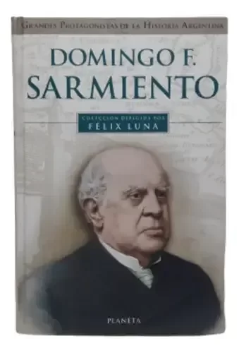 Producto - Grandes Protagonistas De La Historia Felix Luna Domingo F. Sarmiento (usado)