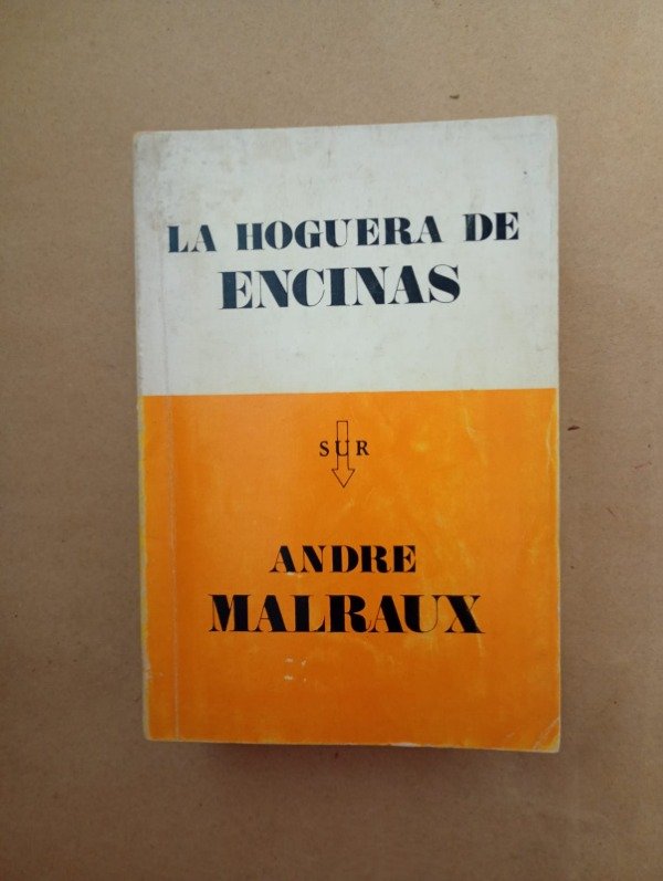 Producto - La hoguera de encinas - Andre Malraux - Sur 1972