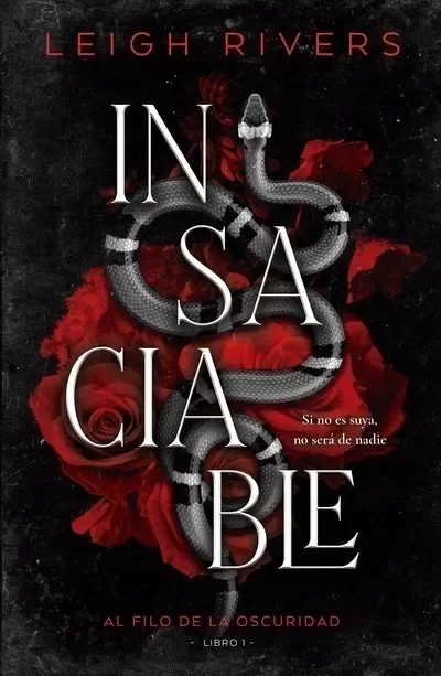 Producto - Insaciable - Leigh Rivers (Al filo de la oscuridad 1)