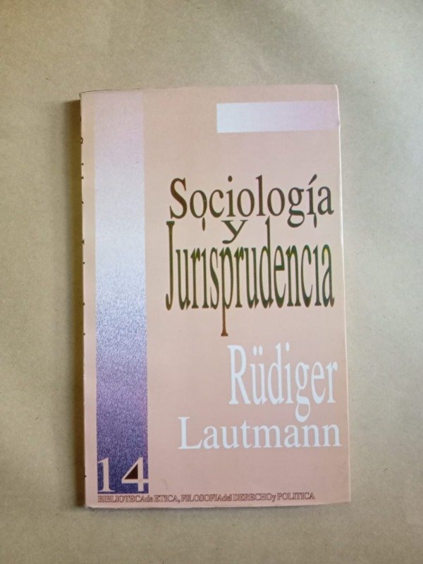 Producto - Sociología y jurisprudencia - Rüdiger Lautman - Fontamara 1991 - 0