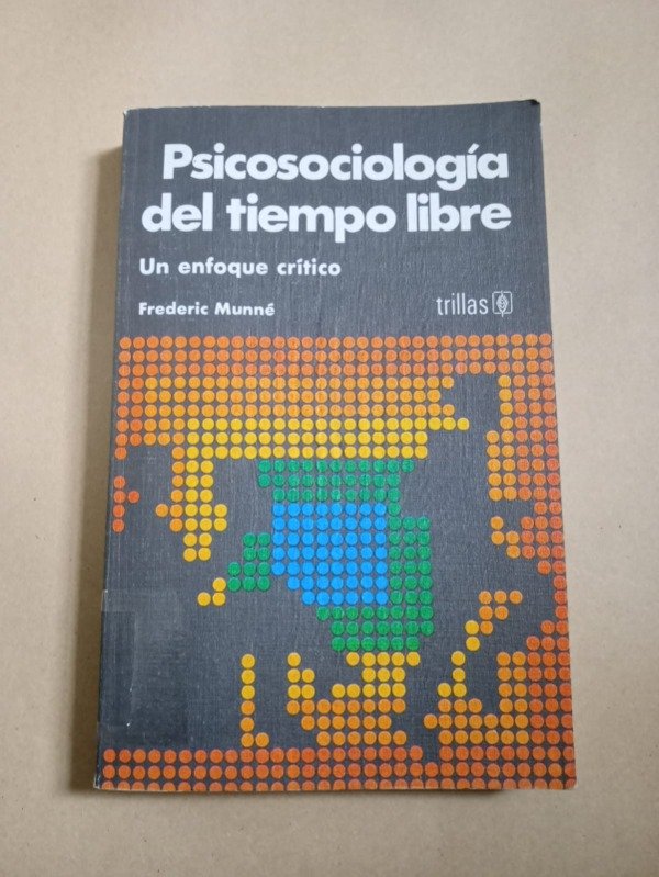 Producto - Psicosociología del tiempo libre - Frederic Munné - Trillas 1999