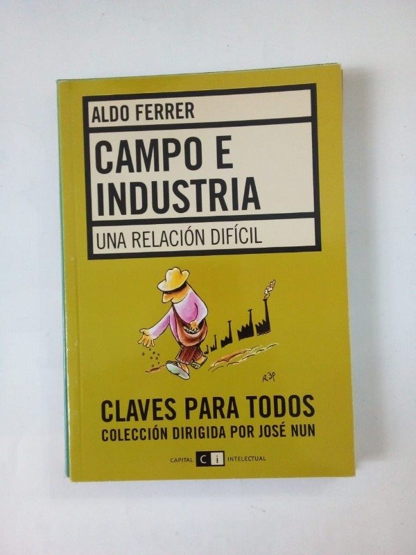 Producto - Campo e industria - Aldo Ferrer - Capital Intelectual 2005