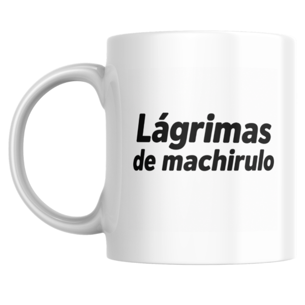 Producto - Taza - lagrimas de machirulo - 0