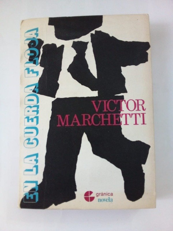 Producto - En la cuerda floja - Victor Marchetti - Granica 1976