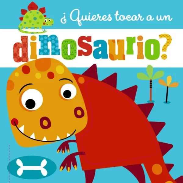 Producto - quieres Tocar A Un Dinosaurio - 9788469623282