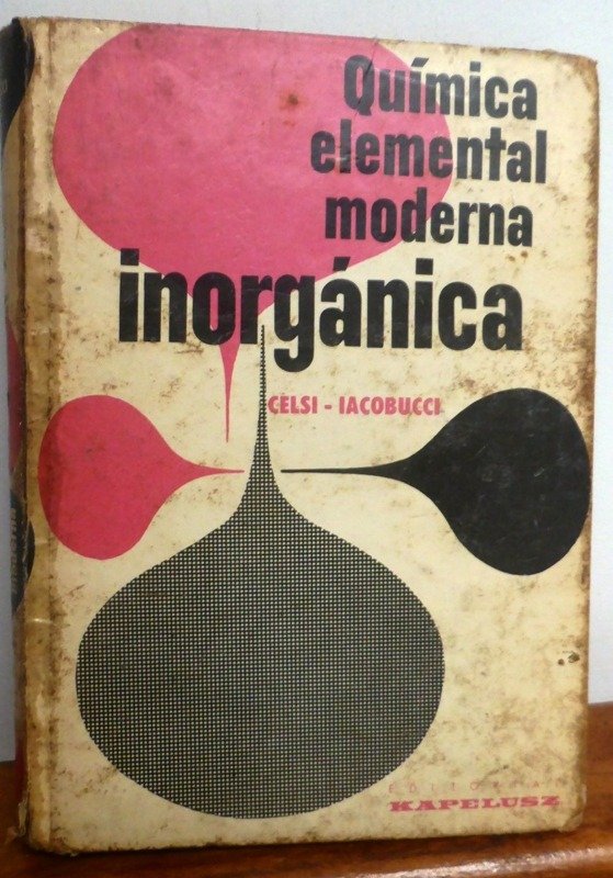 Producto - QUIMICA ELEMENTAL MODERNA INORGANICA -CELSI - IACOBUCCI - KAPELUSZ  - 1963