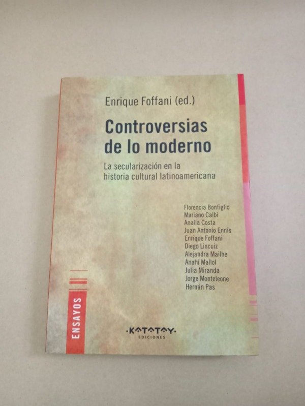 Producto - Controversias de lo moderno - Enrique Foffani - Katatay 2010 - 0