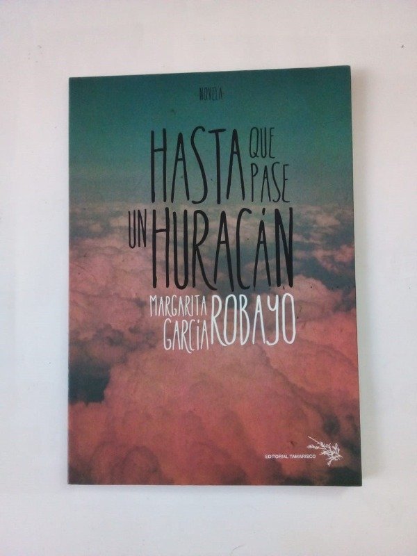 Producto - Hasta que pase un huracán - Margarita García Robayo - Tamarisco 2012 NUEVO