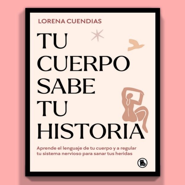 Producto - Tu Cuerpo Sabe Tu Historia - Lorena Cuendias