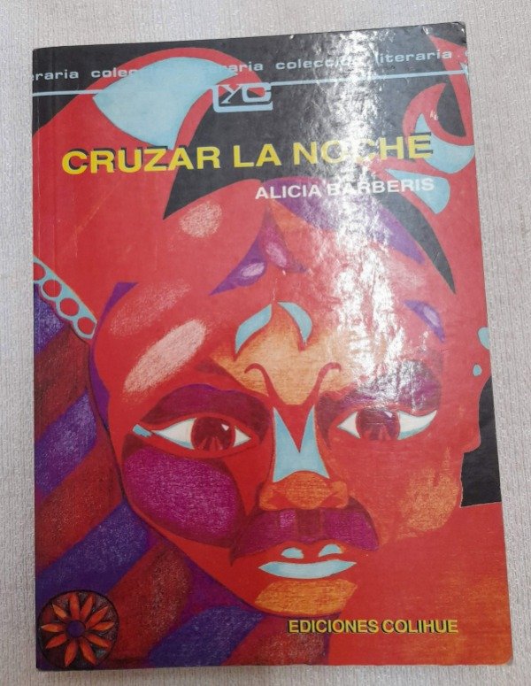 Producto - Cruzando La Noche - Alicia Barberis - Colihue Literaria #128