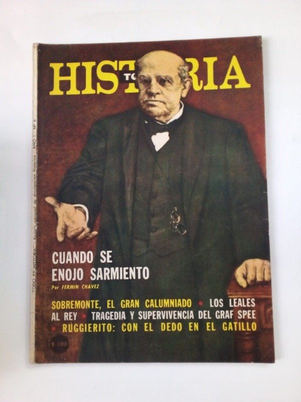 Producto - Todo es historia #6 - Octubre 1967 - Cuando se enojó Sarmiento Fermín Chávez
