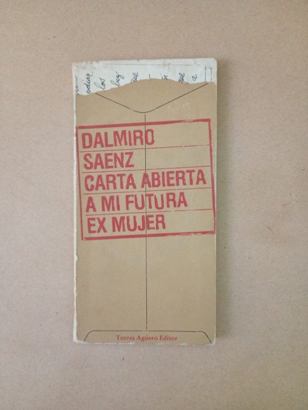 Producto - Carta abierta a mi futura ex mujer - Dalmiro Saenz - Torres Agüero 1982