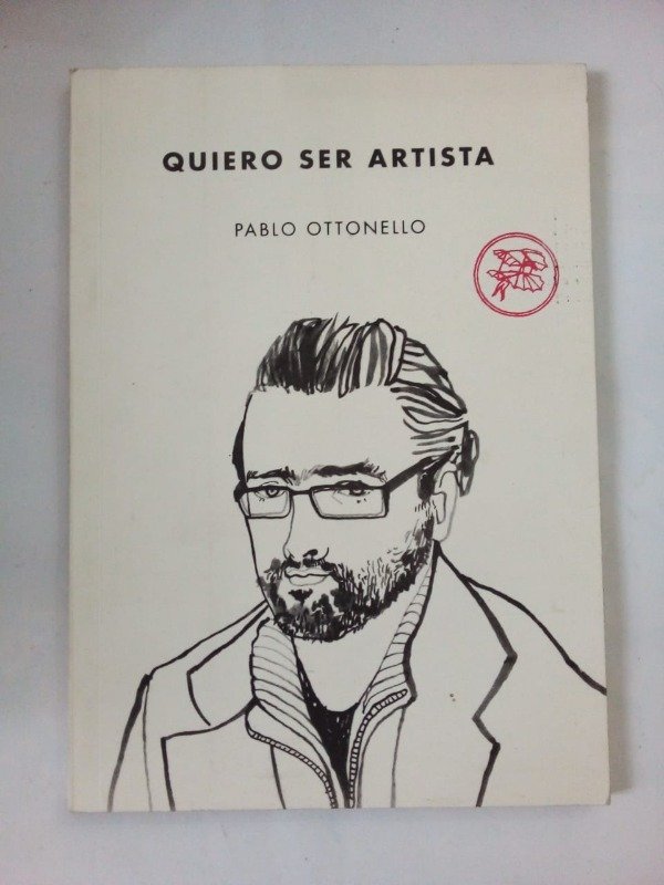 Producto - Quiero ser artista - Pablo Ottonello - Tenemos las máquinas 2015