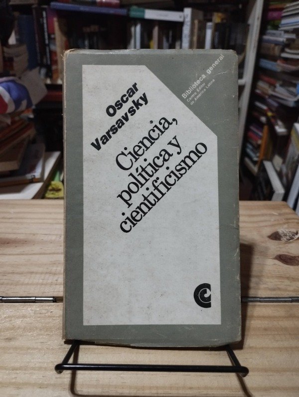 Producto - CIENCIA, POLÍTICA Y CIENTIFICISMO - Oscar Varsavsky