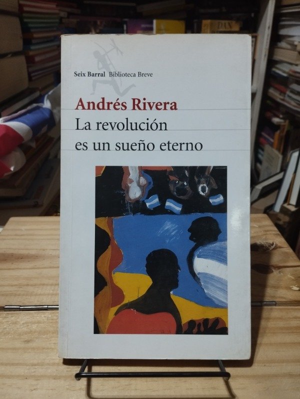 Producto - LA REVOLUCIÓN ES UN SUEÑO ETERNO - Andrés Rivera