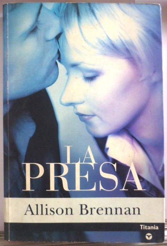 Producto - LA PRESA - ALLISON BRENNAN - TITANIA - 2006