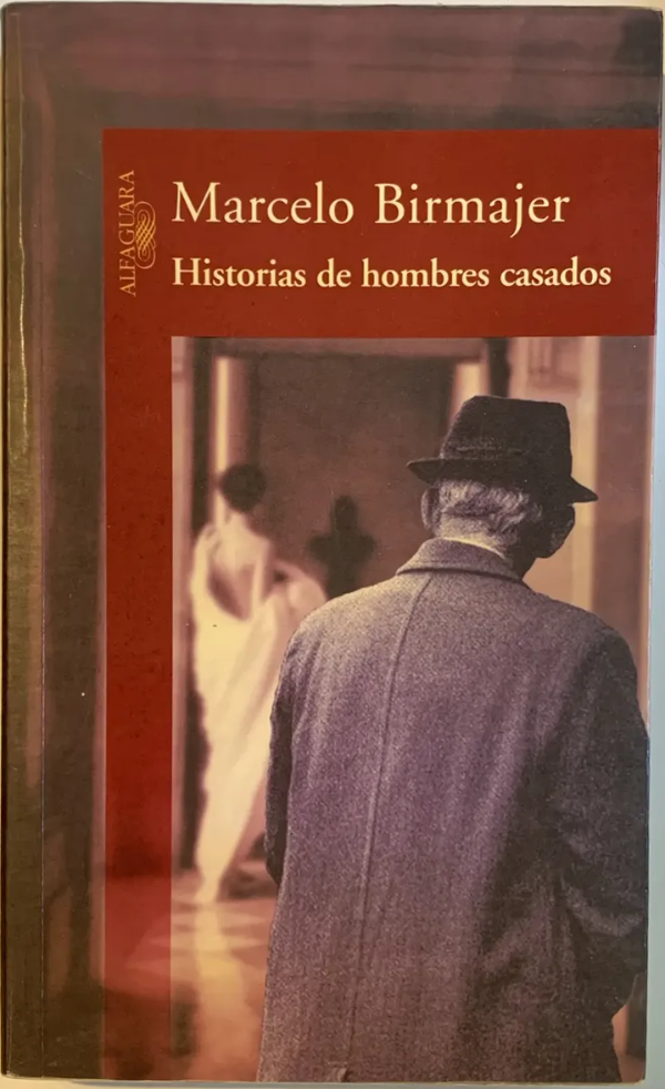 Producto - MARCELO BIRMAJER - HISTORIAS DE HOMBRES CASADOS