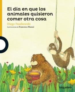 Producto - EL DIA EN QUE LOS ANIMALES QUISIERON COMER OTRA COSA - 9789504646556