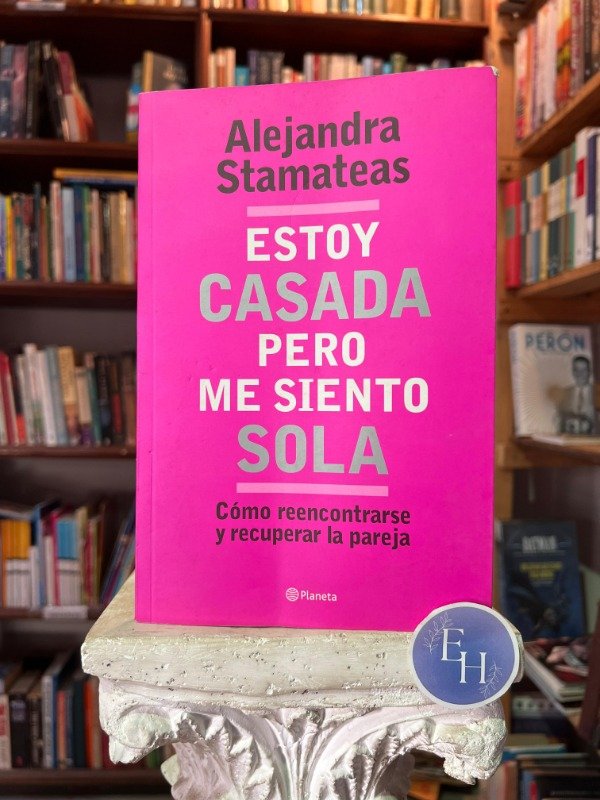 Producto - Estoy casada pero me siento sola (Alejandra Stamateas)