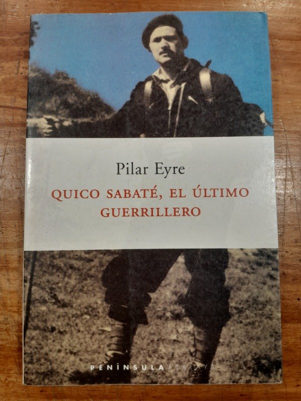 Producto - Quico Sabate, el último guerrillero - Pilar Eyre