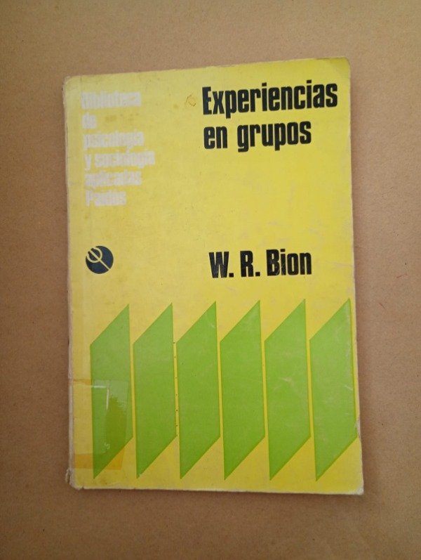 Producto - Experiencias en grupos - W R Bion - Paidós 1976