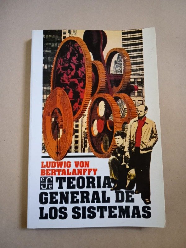 Producto - Teoría general de los sistemas - Ludwig Von Bertalanffy - FCE 1993