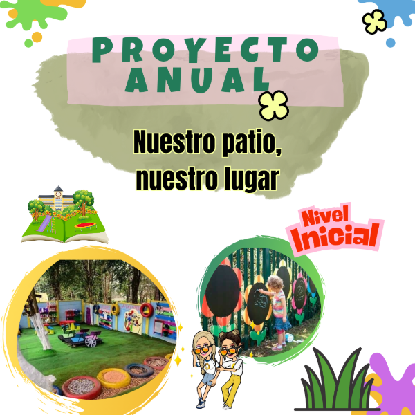 Producto - PROYECTO ANUAL: NUESTRO PATIO NUESTRO LUGAR