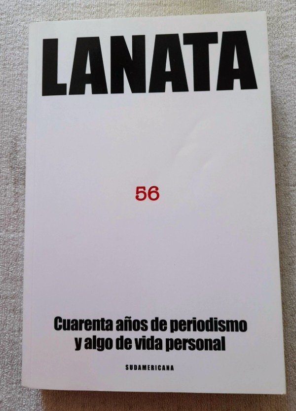 Producto - 56 Cuarenta Años De Periodismo - Jorge Lanata - Sudamericana