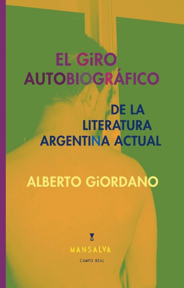 Producto - El giro autobiográfico de la literatura argentina actual - Alberto Giordano