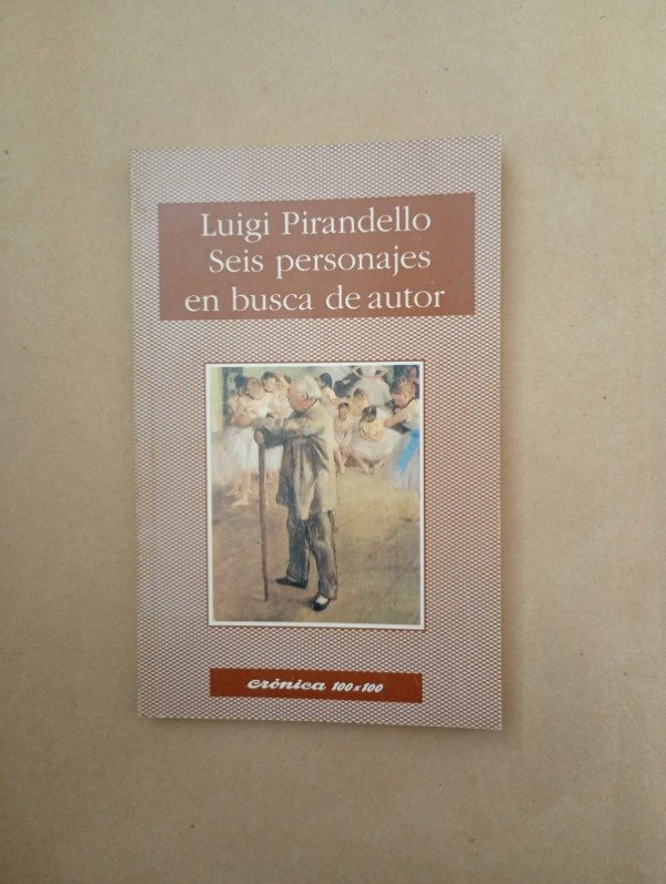 Producto - Seis personajes en busca de autor - Luigi Pirandello - 1994 Crónica 100x100 #20 - 0