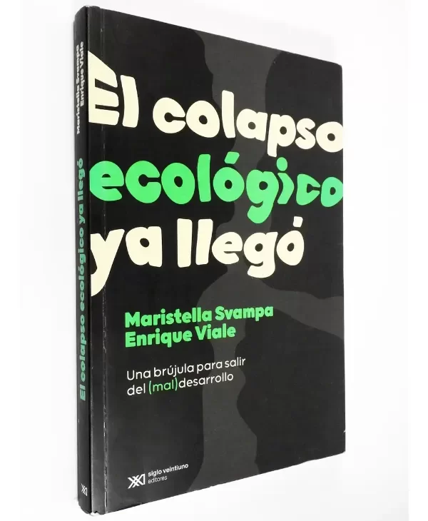 Producto - Maristella Svampa Viale - El Colapso Ecológico Ya Llegó