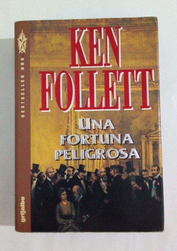 Producto - Una fortuna peligrosa - Ken Follett - Grijalbo 1993