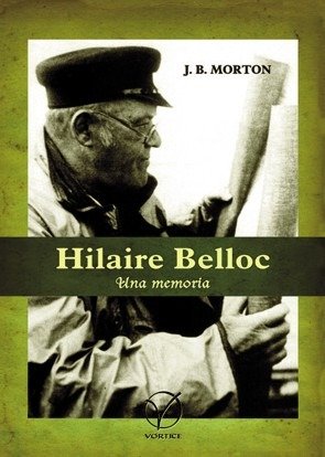 Producto - HILAIRE BELLOC, UNA MEMORIA - J.B. MORTON