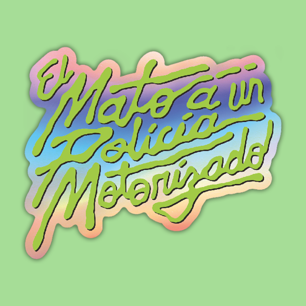 Producto - El mató a un policía motorizado - Sticker tornasolado