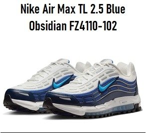 Producto - Nike Air Max TL 2.5 Blue Obsidian FZ4110-102