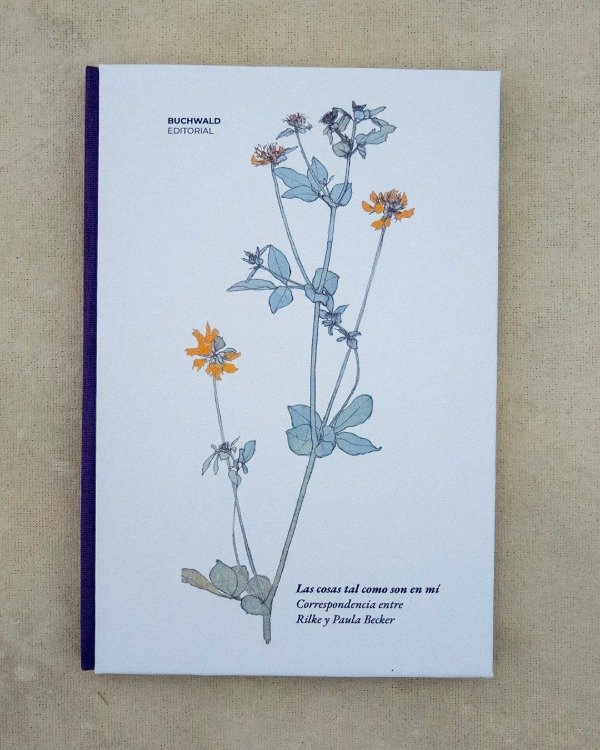 Producto - Rilke y Becker, Las cosas tal como son en mí. Correspondencia.
