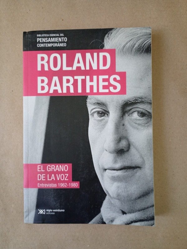 Producto - El grano de la voz - Roland Barthes - Siglo Veintiuno 2015