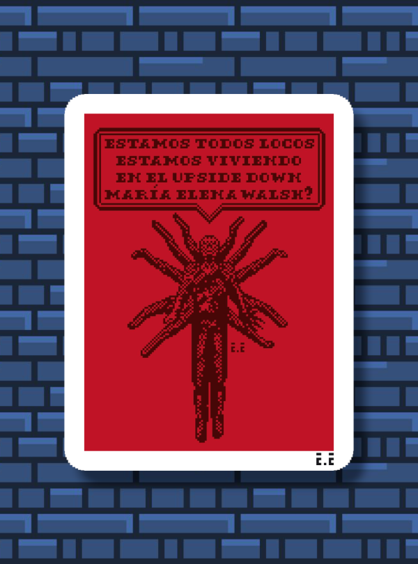 Producto - Preventa Sticker Estamos viviendo en el upside down María Elena Walsh