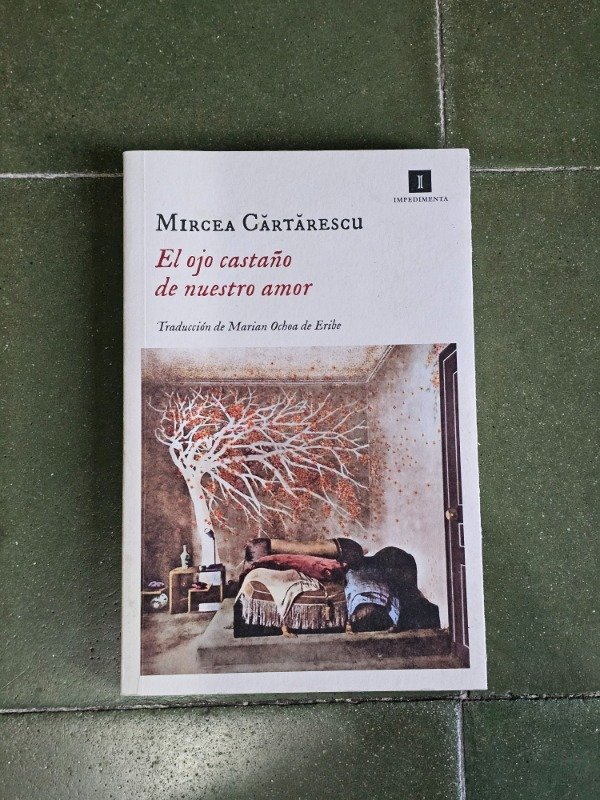 Producto - El ojo castaño de nuestro amor - Mircea Cartarescu