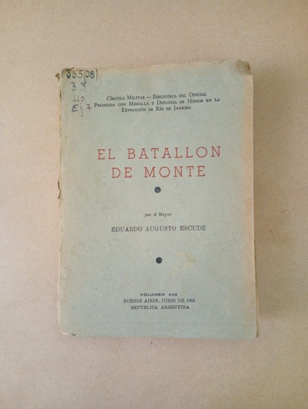 Producto - El batallón de Monte - Eduardo Augusto Escude - Círculo Militar 1955