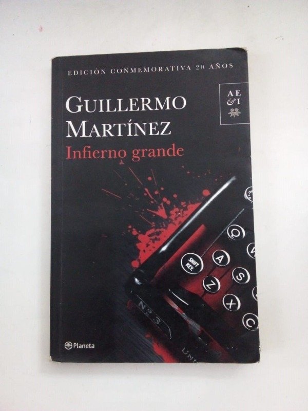 Producto - Infierno grande - Guillermo Martínez - Planeta 2009