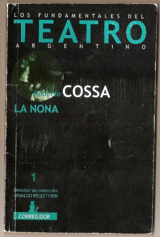 Producto - LA NONA - ROBERTO COSSA - CORREGIDOR - 2010 - MUY BUEN ESTADO