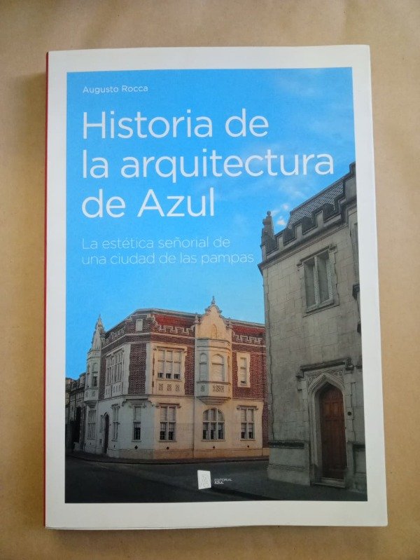 Producto - Historia de la arquitectura de Azul - Augusto Rocca - Azul 2014 - 0